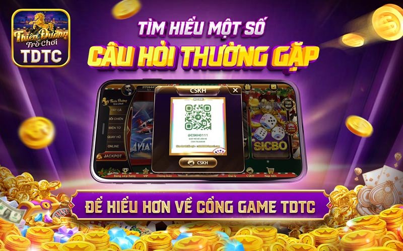 Tìm hiểu một số câu hỏi thường gặp để hiểu hơn về cổng game TDTC