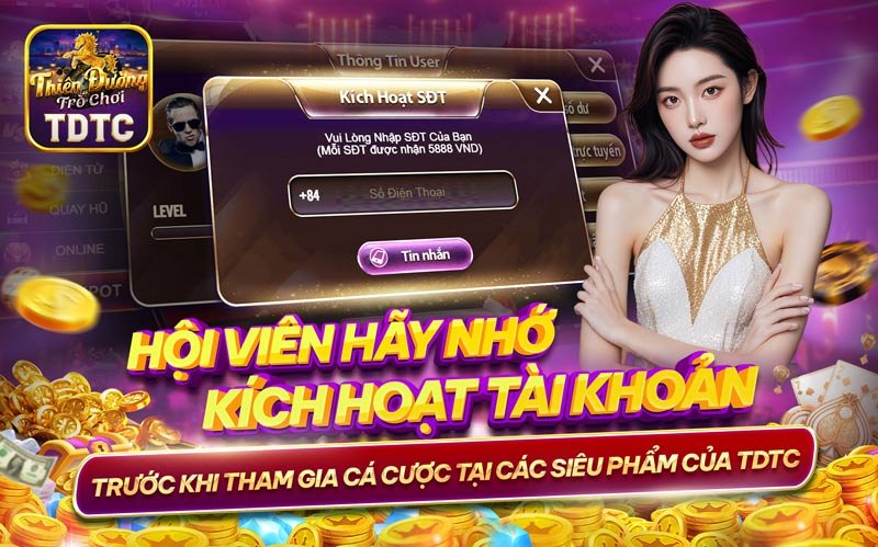 Hội viên hãy nhớ kích hoạt tài khoản trước khi tham gia cá cược tại các siêu phẩm của TDTC